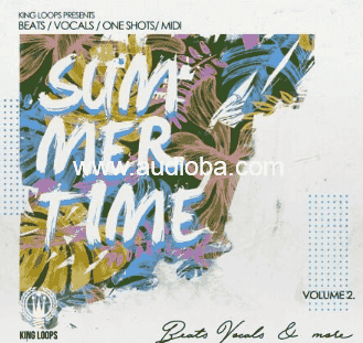 King Loops Summertime Beats And Vocals Volume 2 [WAV, MiDi]
