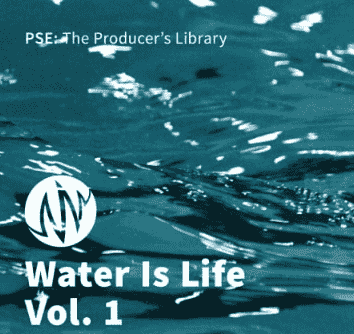 PSE: The Producers Library Water Is Life Vol.1 [WAV]