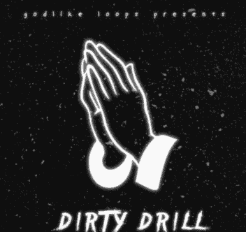 Godlike Loops Dirty Drill [WAV, MiDi]