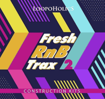 Loopoholics Fresh RnB Trax 2 Construction Kits [WAV, MiDi]
