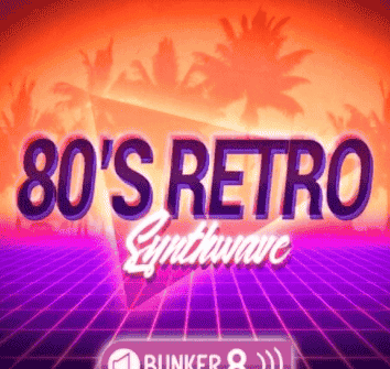 Bunker 8 Digital Labs 80s Retro Synthwave [MULTiFORMAT]