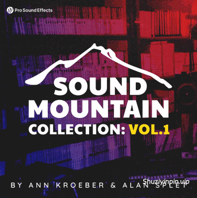 Pro Sound Effects Sound Mountain Collection Vol.1 电影级通用音效素材库 FLAC
