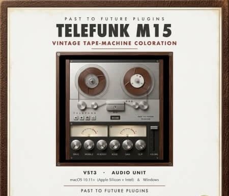 PastToFutureReverbs Telefunk M15 Tape Machine 开盘磁带模拟插件 v0.3.0 Win Mac